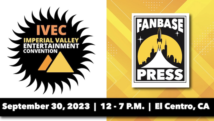 Join Fanbase Press and Talented Comics Creators for Imperial Valley Entertainment Convention 2023