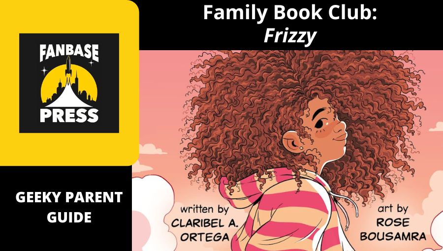 Geeky Parent Guide: Family Book Club: ‘Frizzy’