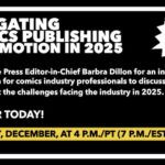 Join Fanbase Press Editor-in-Chief Barbra Dillon for the ‘Navigating Comics Publishing & Promotion in 2025’ Virtual Forum on December 19, 2024, to Troubleshoot the Challenges Ahead for the Comics Industry