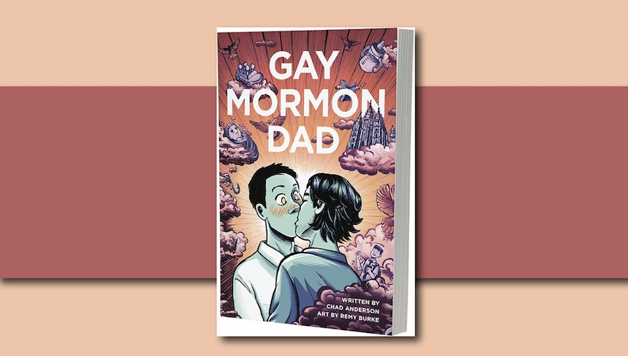 Fanbase Press Interviews Chad Anderson and Remi Burke on the Upcoming Release of the Graphic Memoir, ‘Gay Mormon Dad,’ Through Graphic Mundi