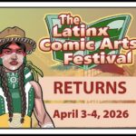 Join Fanbase Press and Talented Comics Creators at the 2026 Latinx Comic Arts Festival