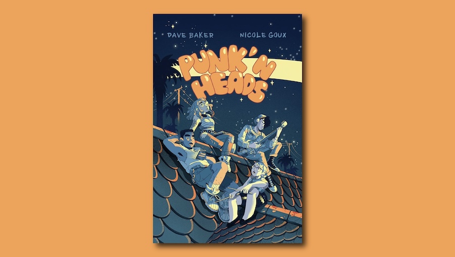 Fanbase Press Interviews Nicole Goux and Dave Baker on the Upcoming Release of the Coming-of-Age Graphic Novel, ‘Punk’n Heads,’ with Top Shelf