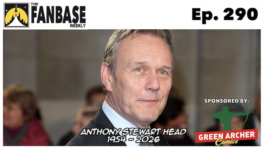 The Fanbase Weekly: Episode #290 (Remembering Anthony Stewart Head & More)