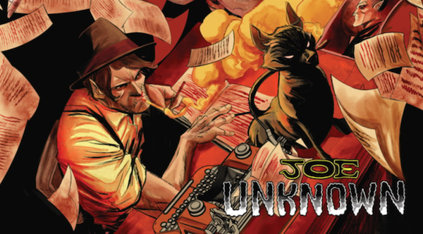 CrowdfundingFridays: ‘The Death of Bobby Hart,’ ‘Fisticuffs: Books 1-4,’ ‘Joe Unknown #1,’ and ‘Shrub: The Collected Edition’ 2 Joe Unknown 1