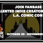 Join Fanbase Press and Talented Comics Creators at LA Comic Con 2026