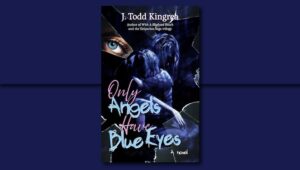 Only Angels Have Blue Eyes